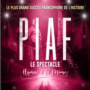 Piaf! Le Spectacle